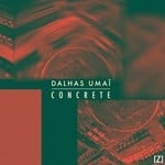 cover: Dalhas Umai - Concrete