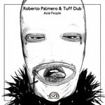 cover: Roberto Palmero|Tuff Dub - Acid People