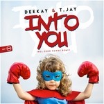 cover: Deekay & T Jay - Into You