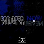 cover: Carnage & Cluster - Now Or Never