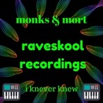 cover: Monks N Mort - I Knever Knew