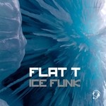 cover: Flat T - Ice Funk EP