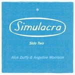 cover: Nick Duffy & Angeline Morrison - Simulacra, Pt 2