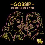 cover: Vush|Cyberpunkers - Gossip