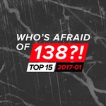 cover: Various - Who's Afraid Of 138?! Top 15 - 2017-01