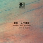 cover: Dub Capsule - Behind The Modular