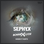 cover: Sephyx & Bonnie X Clyde - Where It Hurts