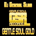 cover: Dj General Slam|Various - Gentle Soul Gold