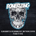 cover: Club Banditz & Vee Brondi|Matthew Steeper - Fugitive