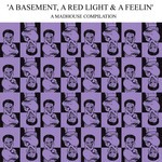 cover: Kerri Chandler|Various - A Basement, A Red Light & A Feelin' Vol 2 (unmixed tracks)