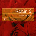 cover: Robin S - Show Me Love