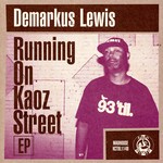 cover: Demarkus Lewis - Running On Kaoz Street