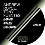 cover: Andrew Royce|Tony Fuentes - Love This Sound