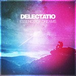 cover: Delectatio - Essence Of Dreams