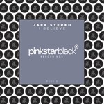 cover: Jack Stereo - I Believe