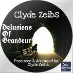 cover: Clyde Zeibs - Delusions Of Grandeur EP