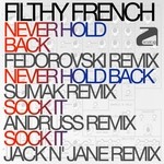 cover: Filthy French - Never Hold Back/Sock It (Remixes)