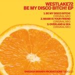 cover: Westlake72 - Be My Disco Bitch! EP