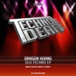 cover: Dragon Hoang - Old Techno EP