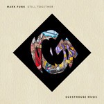 cover: Mark Funk - Still Together