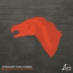 cover: Stranger Than Horses - Horses Do It Better