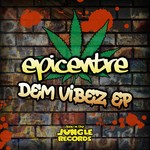 cover: Epicentre - Dem Vibez EP