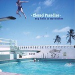 cover: Closed Paradise - Say Hello To My Mother