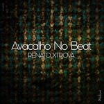 cover: Renato Xtrova - Avacalho No Beat