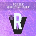 cover: Boiler K - Mimetic Monsters