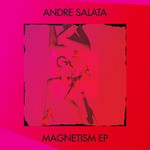 cover: Andre Salata - Magnetism EP