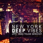 cover: Various - New York Deep Vibes (2017 Deep House Selection)