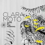 cover: Clara Moto - Gone By The Morning EP