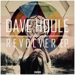 cover: Dave Houle - Revolver EP