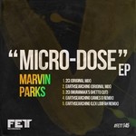 cover: Marvin Parks - Micro-Dose EP