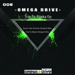 cover: Omega Drive - Trip To Rijeka EP