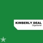 cover: Kimberly Deal - Organismal