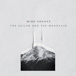 cover: Mind Groove - The Sailor And The Mountain