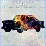 cover: Gregory Esayan - Taxi (Incl. Approaching Black, Alexander Volosnikov Remixes)