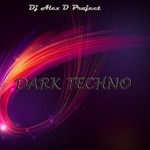 cover: Dj Alex D Project - Dark Techno