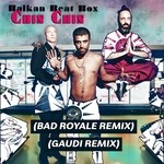 cover: Balkan Beat Box - Chin Chin (Remixes)