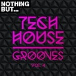 cover: Various - Nothing But... Tech House Grooves Vol 4