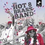 cover: Hot 8 Brass Band - On The Spot