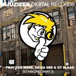 cover: Akira Dee|Gt Slaag|Pray For More - So Amazing Part 2