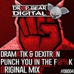 cover: Dramatik & Dexitron - Punch You In The Fuck