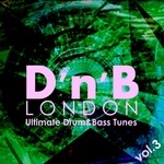 cover: Various - D'n'B London: Ultimate Drum&Bass Tunes Vol 3