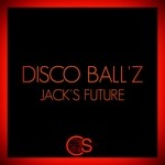 cover: Disco Ball'z - Jack's Future