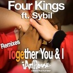 cover: Four Kings|Sybil - Together You & I (Remixes)