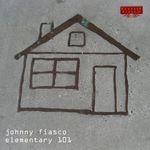 cover: Johnny Fiasco - Elementary 101