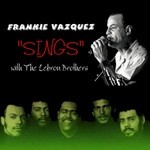 cover: Frankie Vazquez|The Lebron Brothers - Frankie Vazquez Sings With The Lebron Brothers