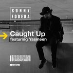 cover: Sonny Fodera|Yasmeen - Caught Up (Remixes)